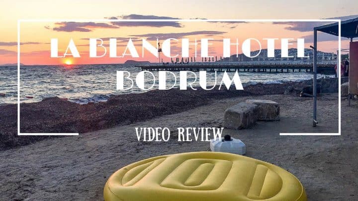 La Blanche Hotel, Turgutreis, Bodrum, Turkey. Hotel guide and room tour video #TIMEFORBODRUM