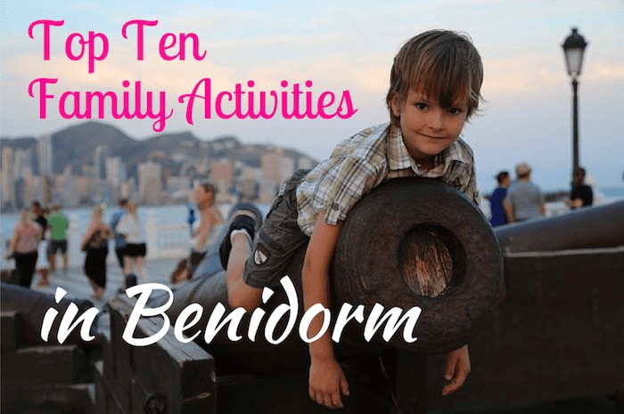 Top Ten Family Activities in Benidorm