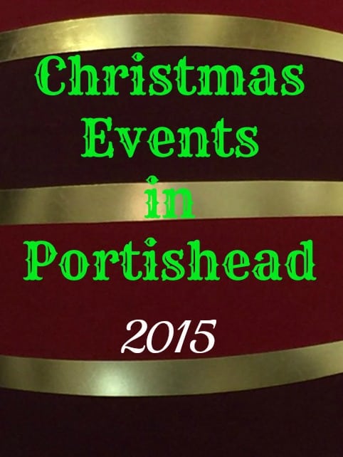 Guide to Christmas Events in Portishead 2015 Christmas in Portishead