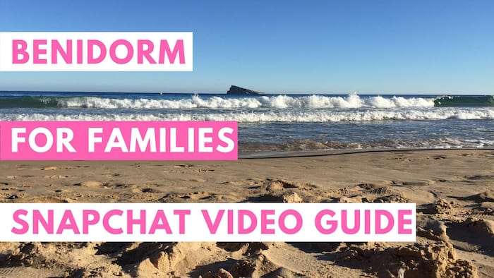 Family Holiday in Benidorm - snapchat video guides