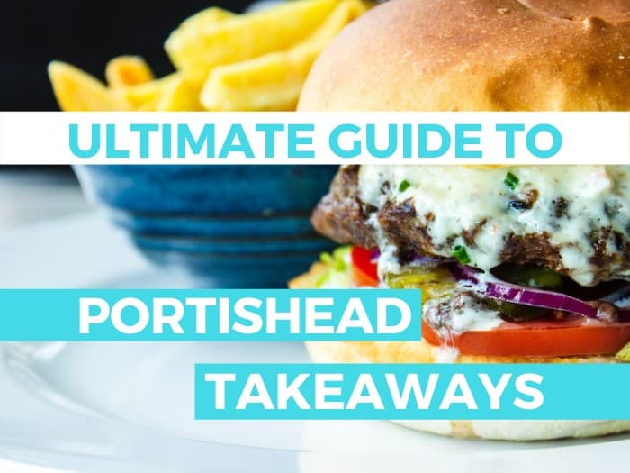 Ultimate Guide to Portishead Takeaways